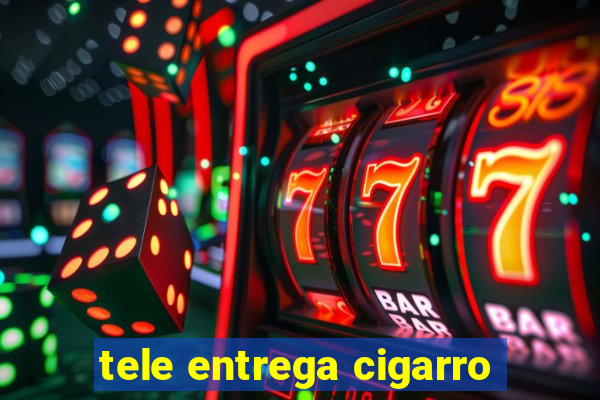 tele entrega cigarro